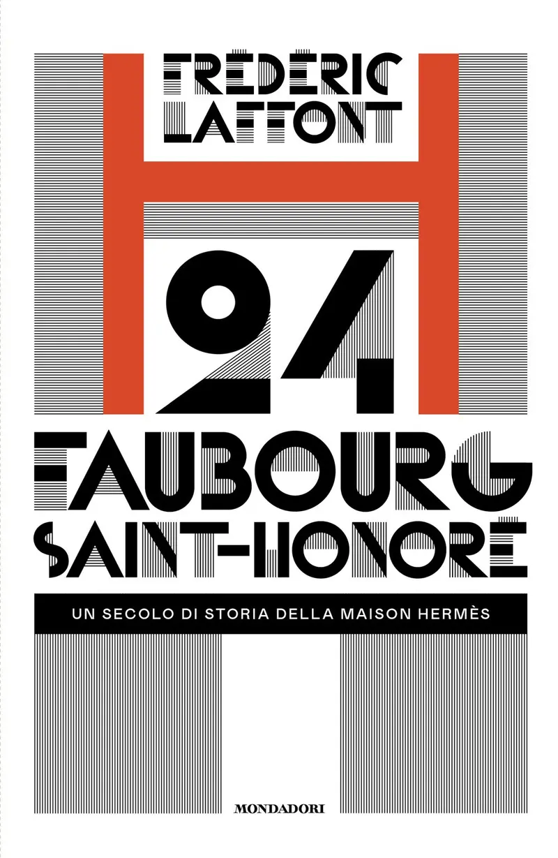 24 Faubourg Saint-Honoré. Un secolo di storia della maison Hermès