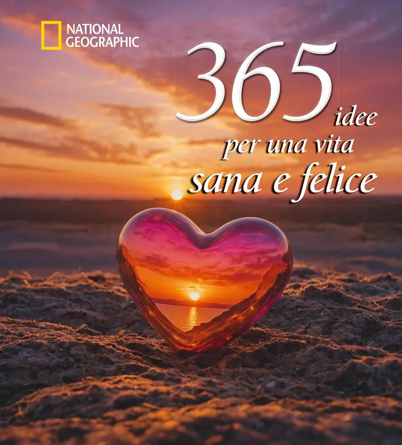 365 idee per una vita sana e felice