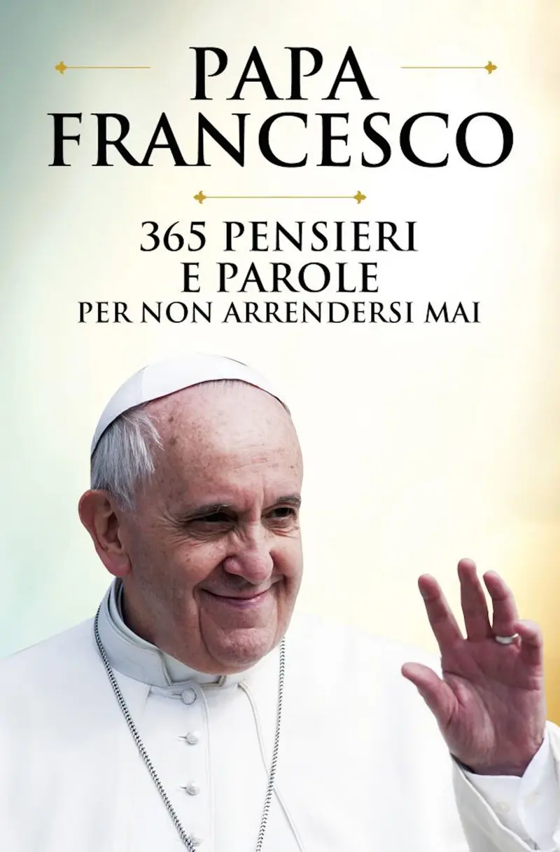 365 pensieri e parole per non arrendersi mai