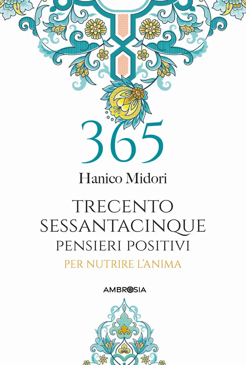 365 pensieri positivi per nutrire l'anima