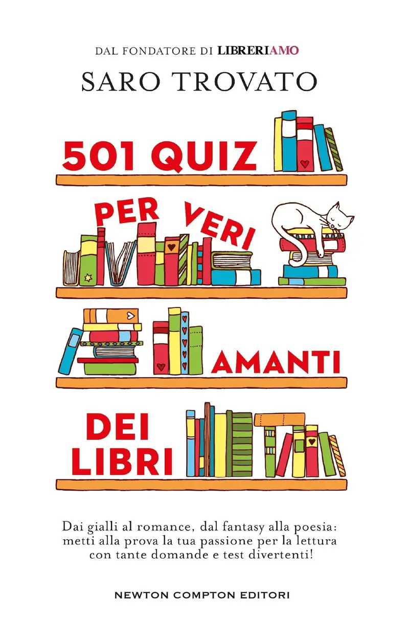 501 quiz per veri amanti dei libri. Dai gialli al romance, dal fantasy alla poesia