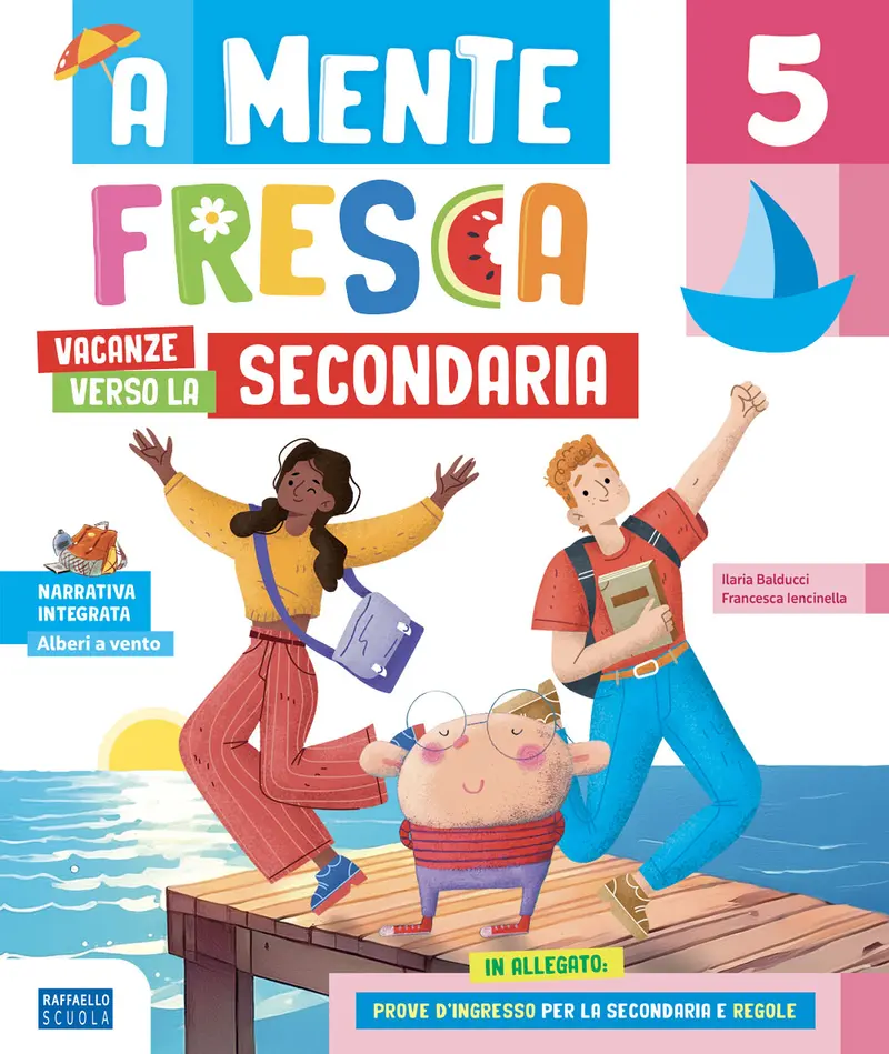 A mente fresca 5 - Vacanze verso la secondaria