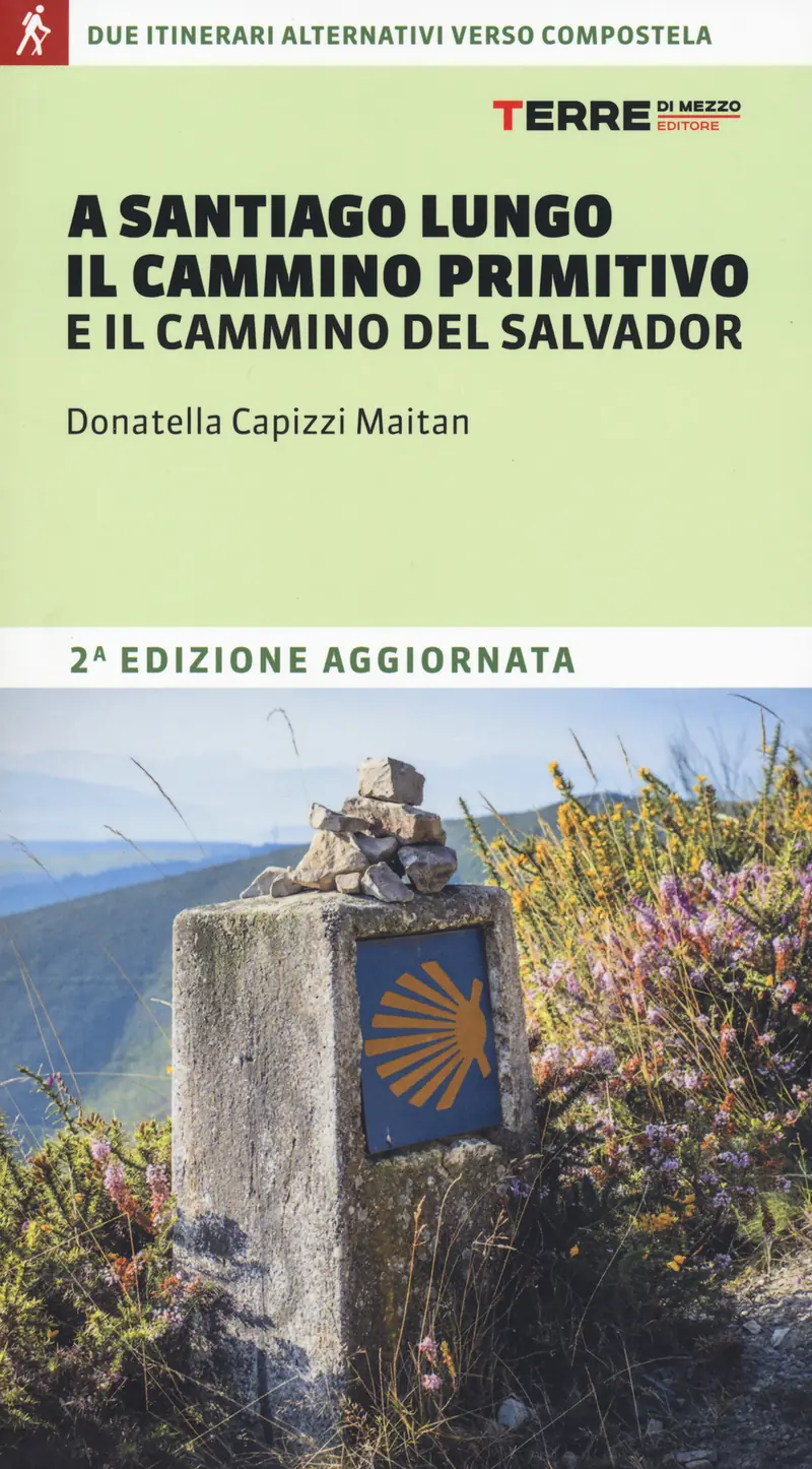 A Santiago lungo il Cammino Primitivo e il Cammino del Salvador. Due partenze alternative verso Compostela