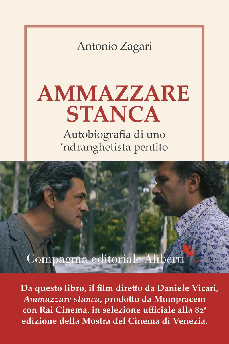 Ammazzare stanca. Autobiografia di uno 'ndranghetista pentito