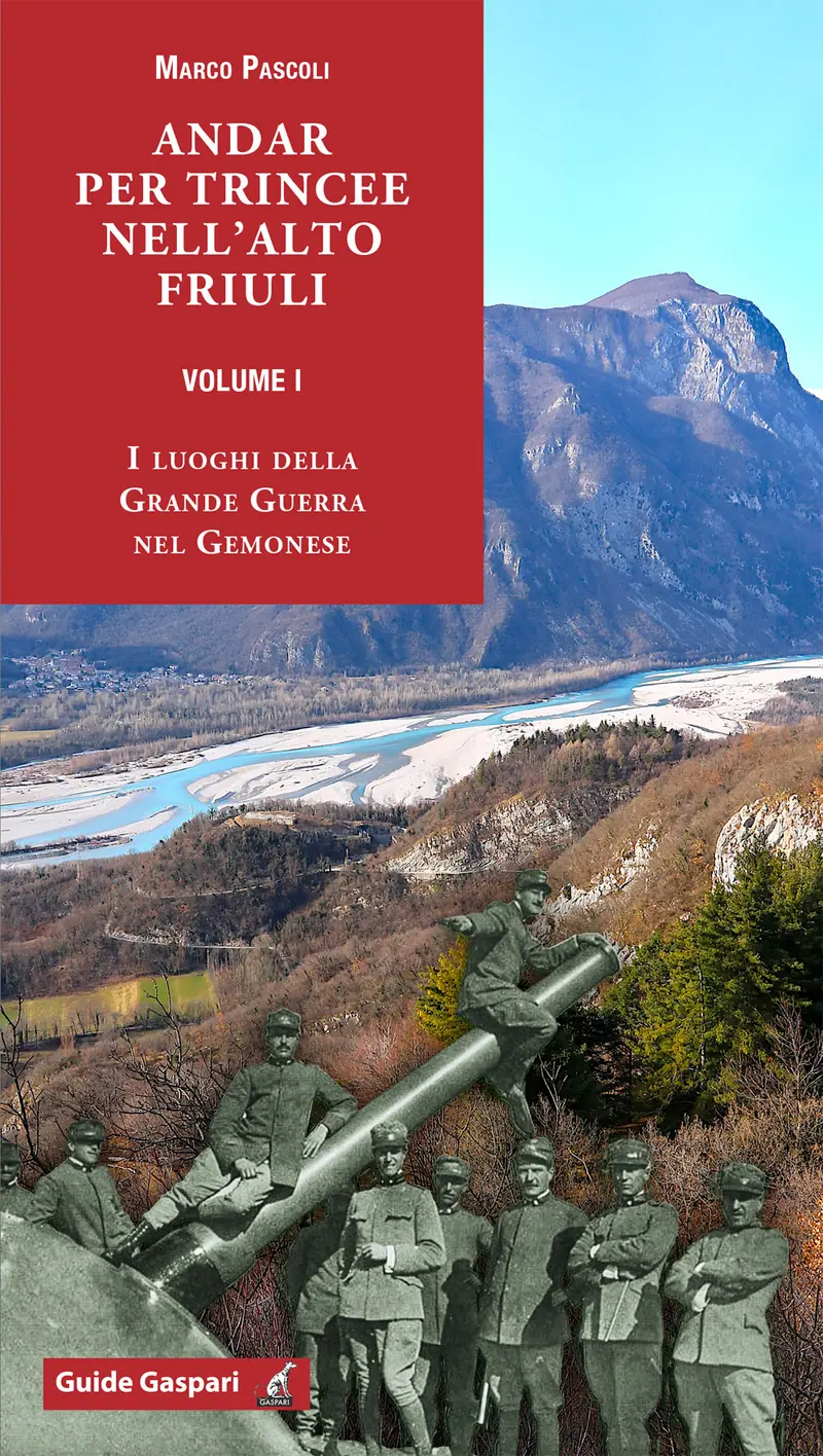 Andar per trincee nell'alto Friuli. Vol. 1