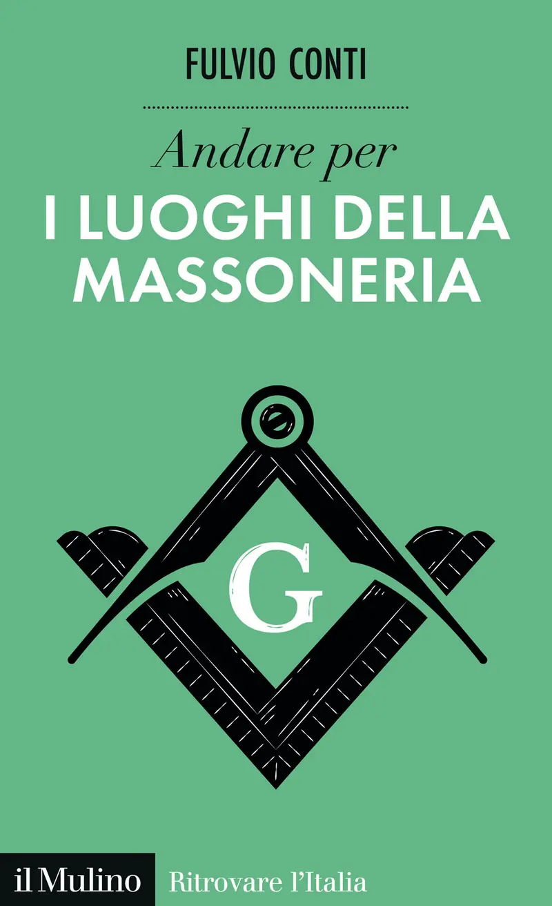 Andare per i luoghi della massoneria