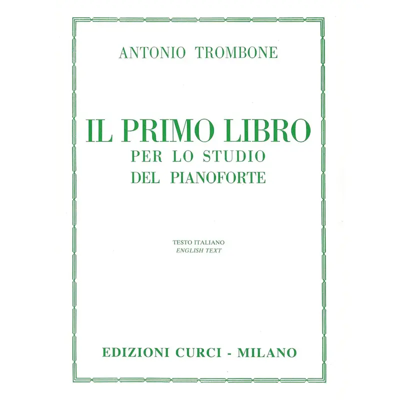 Antonio Trombone Il primo libro per lo studio del pianoforte Copertina flessibile – Importazione, 1 gennaio 2011