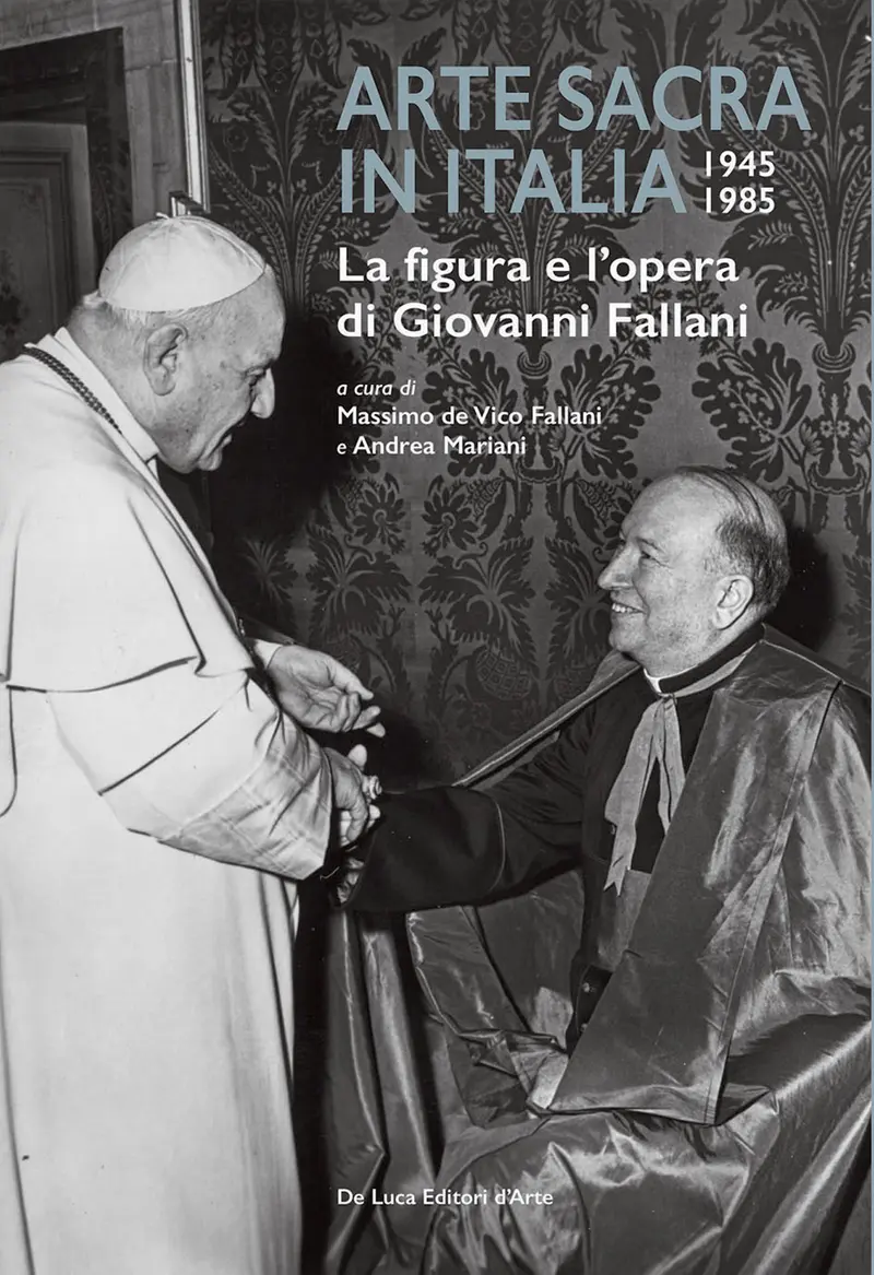 Arte sacra in Italia 1945-1985. La figura e l’opera di Giovanni Fallani