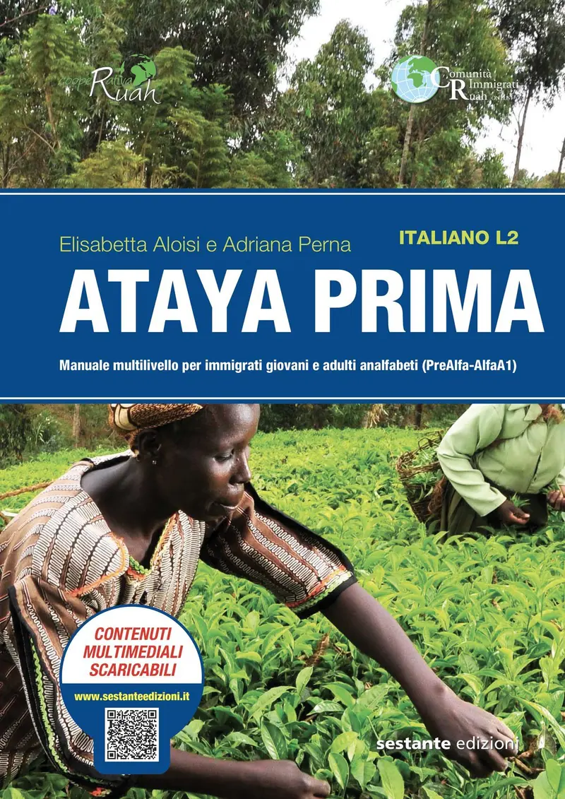 Ataya Prima. Manuale multilivello per immigrati giovani e adulti analfabeti (PreAlfa-Alfa A1)