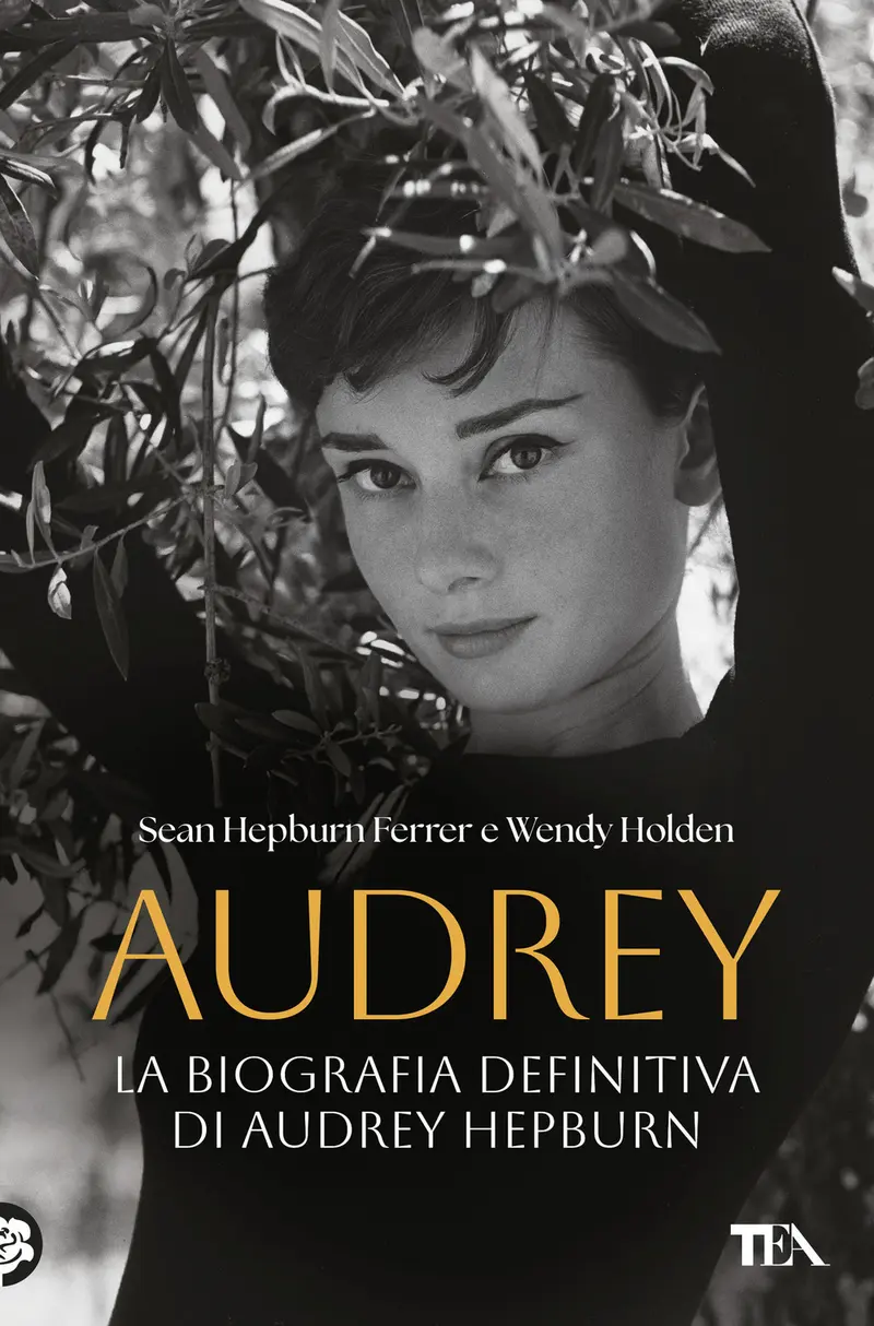 Audrey. La biografia definitiva di Audrey Hepburn