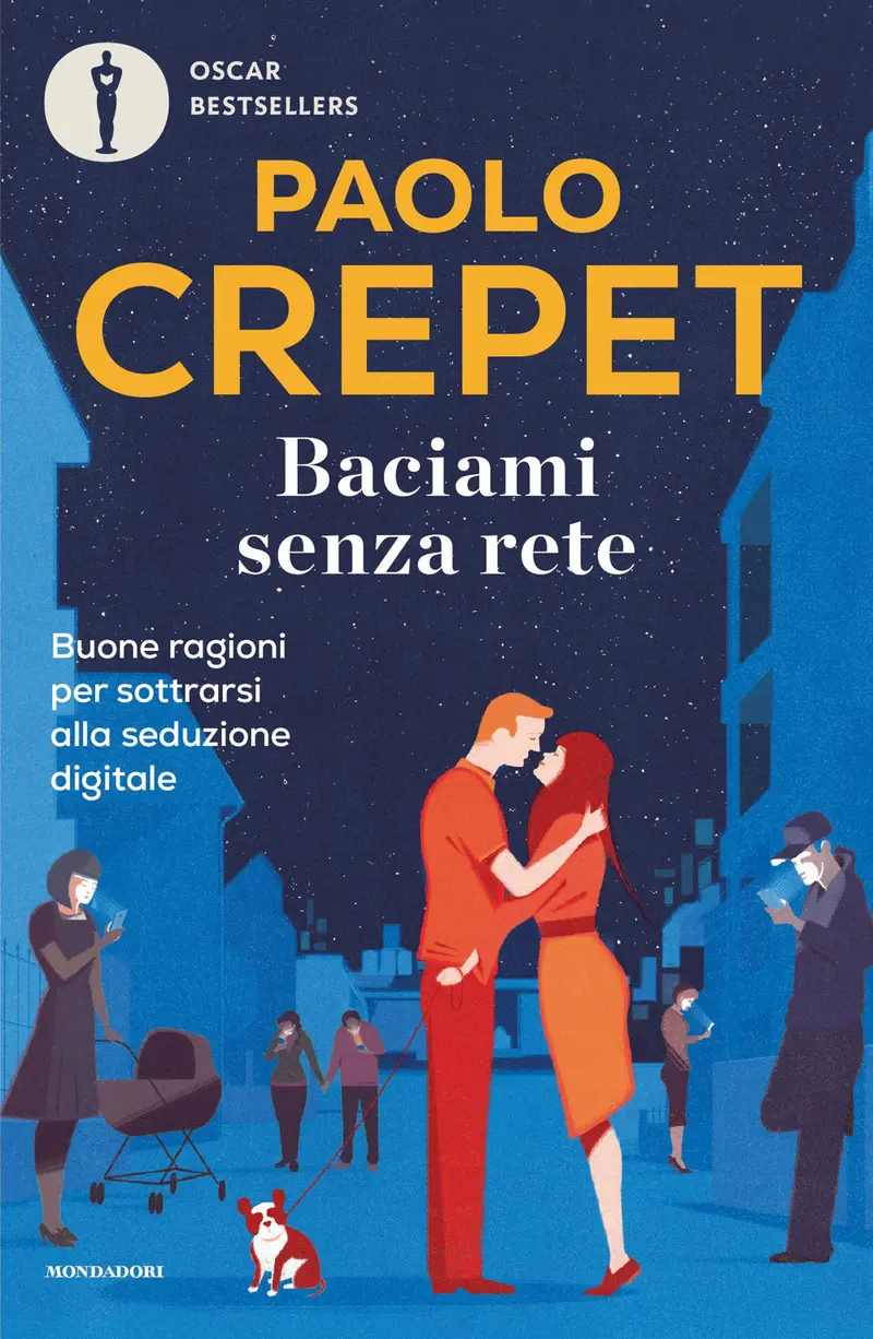 Baciami senza rete. Buone ragioni per sottrarsi alla seduzione digitale