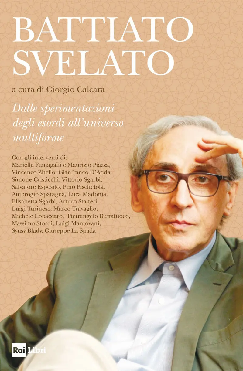 Battiato svelato. Dalle sperimentazioni degli esordi all'universo multiforme
