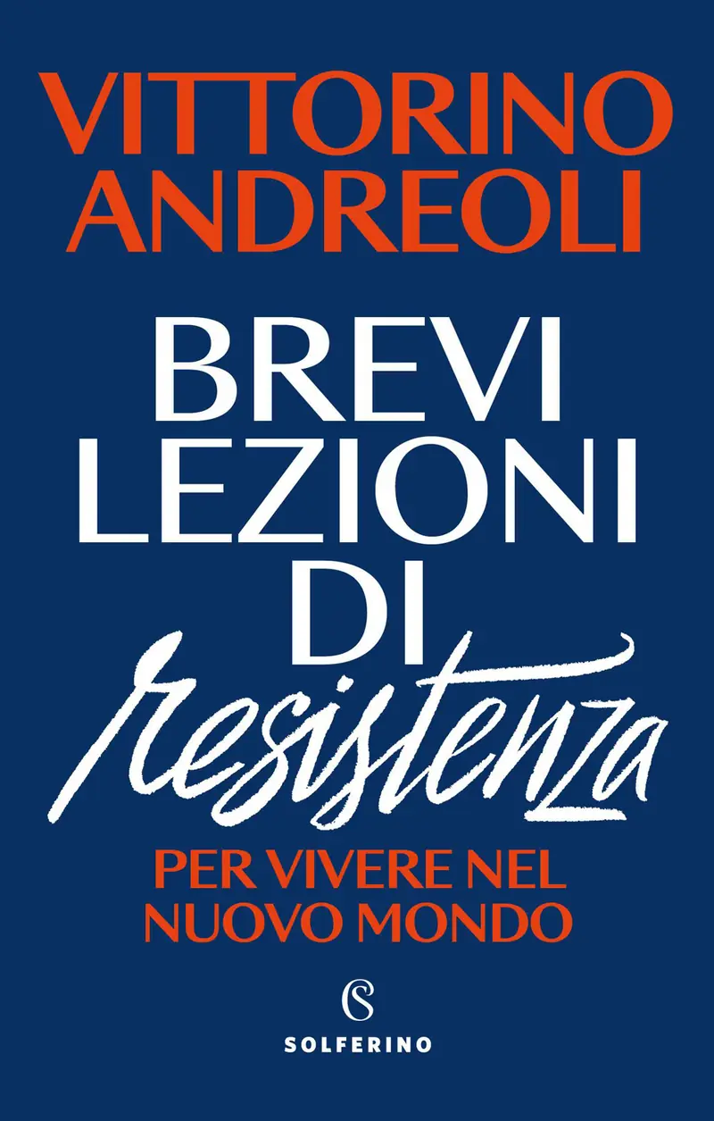 Brevi lezioni di resistenza. Per vivere nel nuovo mondo