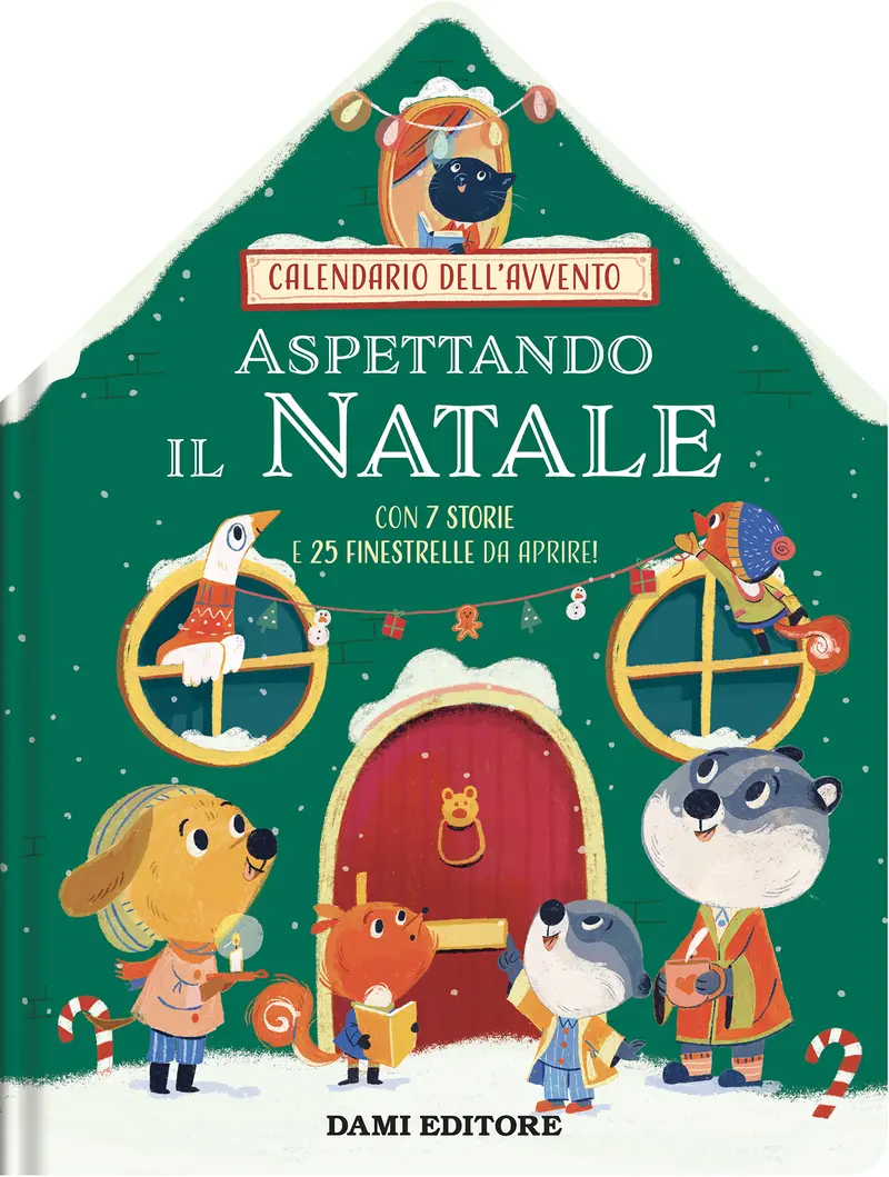 Calendario dell'Avvento - Aspettando il Natale. Con 7 storie e 25 finestrelle da aprire!