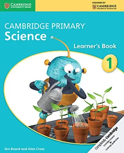 Cambridge Primary Science. Learner's Book 1