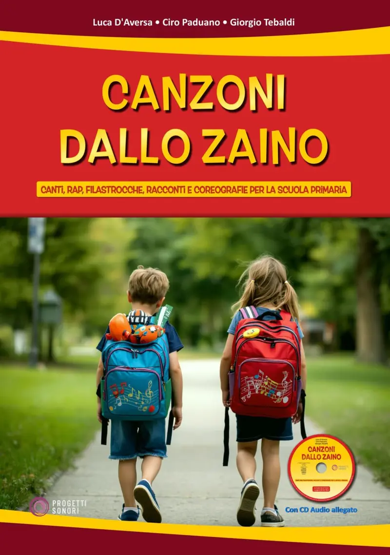 Canzoni dallo zaino. Canti, rap, filastrocche, racconti e coreografie per la scuola primaria