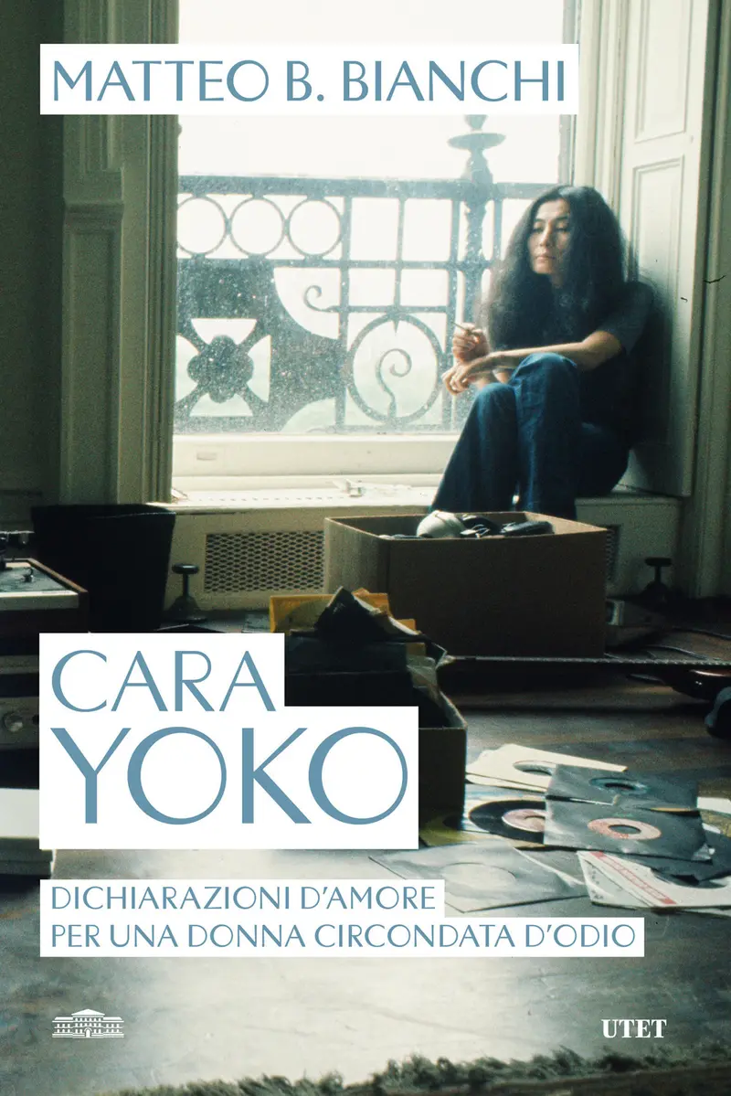 Cara Yoko. Dichiarazioni d'amore per una donna circondata d'odio
