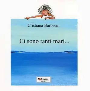 Ci sono tanti mari...