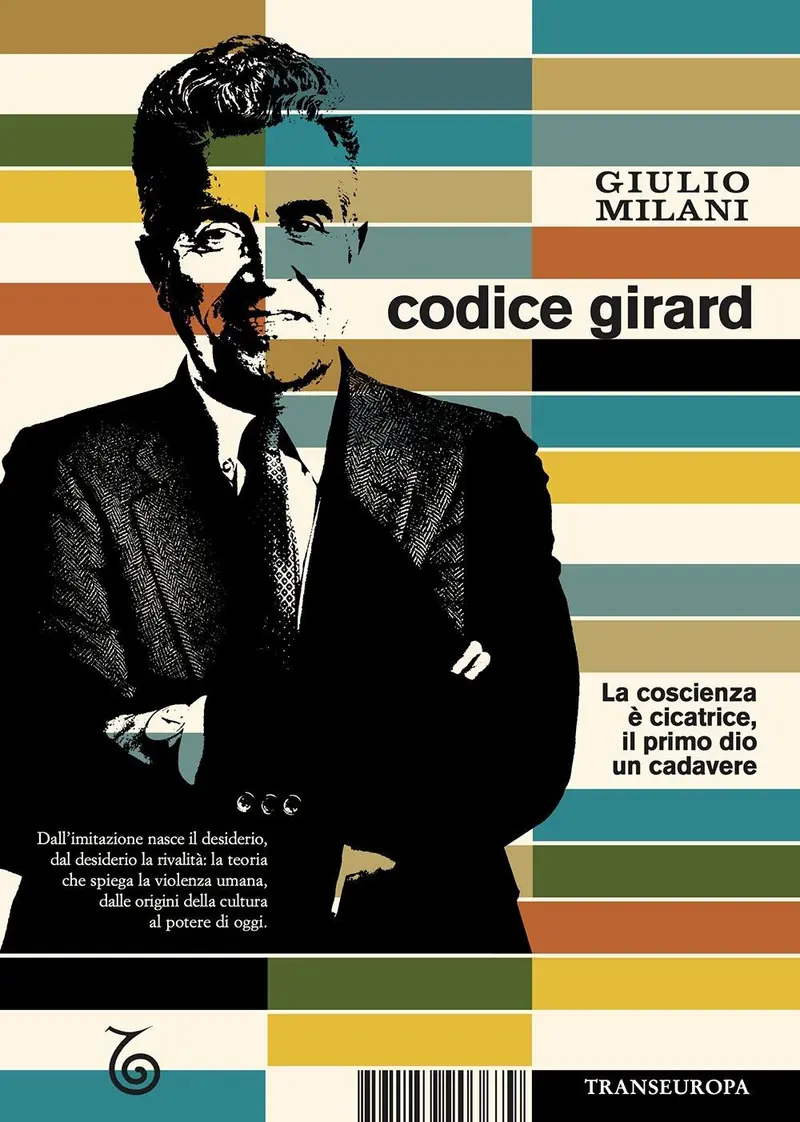 Codice Girard. La coscienza è cicatrice, il primo dio un cadavere
