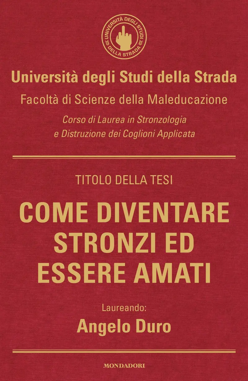 Come diventare stronzi ed essere amati