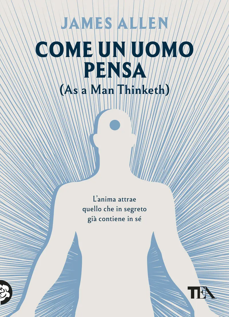 Come un uomo pensa. (As a man thinketh)