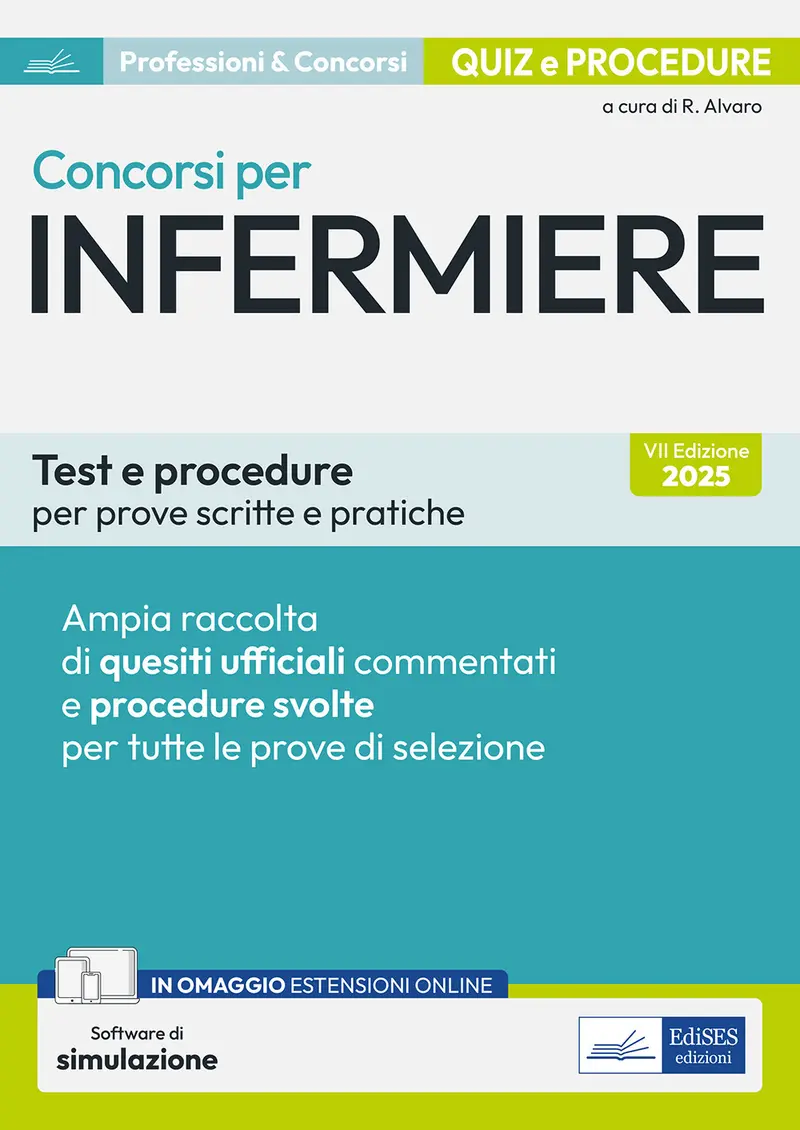 Concorsi per Infermiere. Test e procedure per prove scritte e pratiche