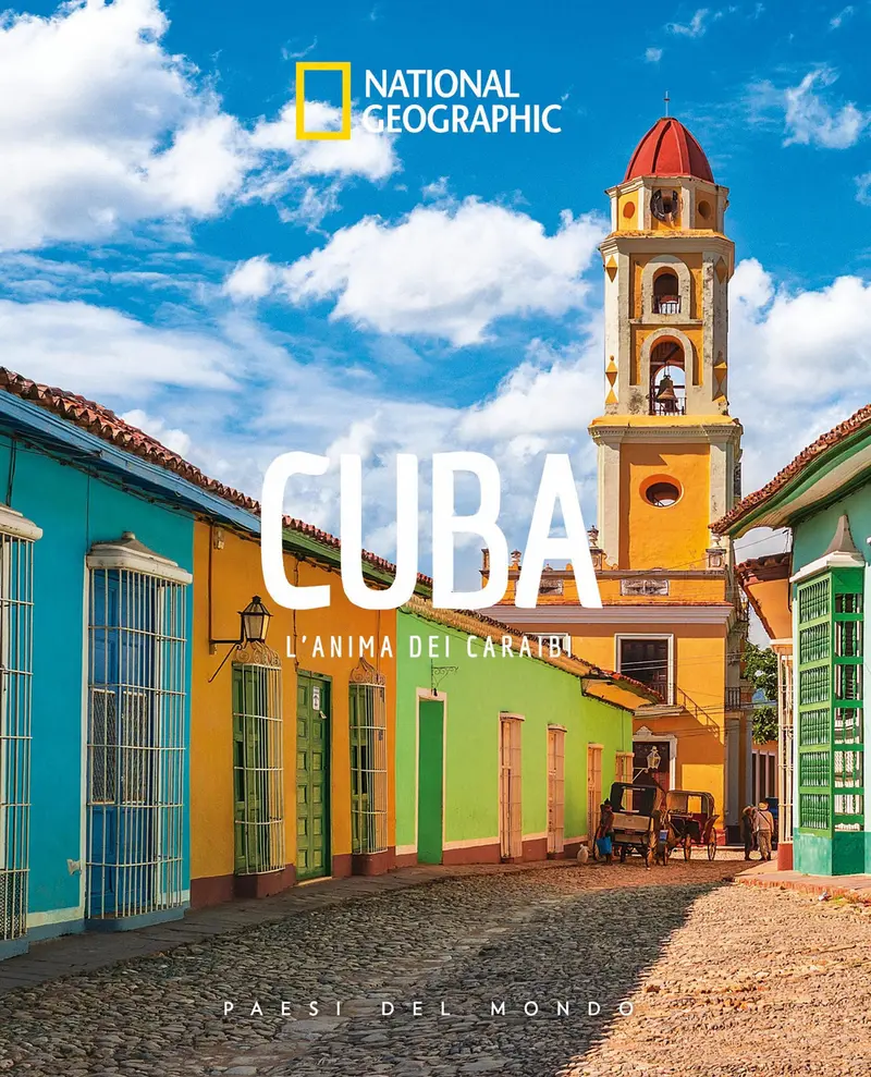 Cuba. L'anima dei Caraibi. Paesi del mondo