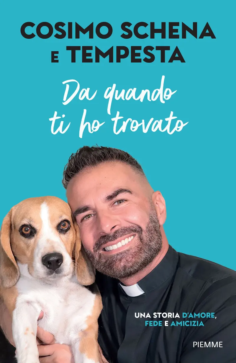 Da quando ti ho trovato. Una storia d'amore, fede e amicizia