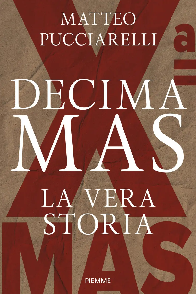 Decima MAS. La vera storia