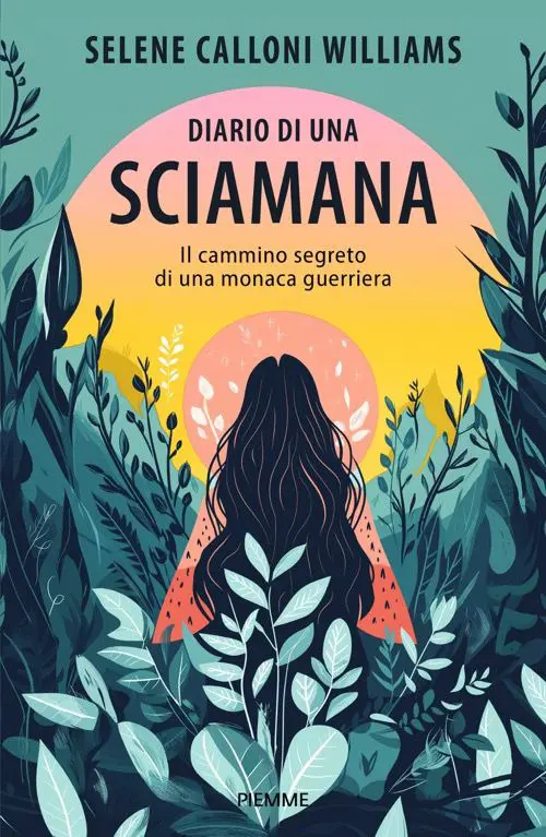 Diario di una sciamana. Il cammino segreto di una monaca guerriera