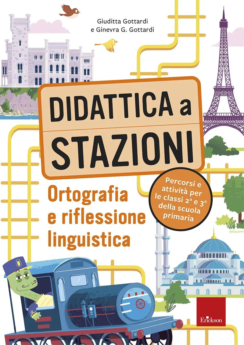 Didattica a stazioni. Ortografia e riflessione linguistica. Percorsi e attività per le classi 2ª e 3ª della scuola primaria