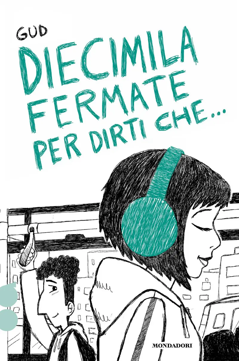 Diecimila fermate per dirti che...