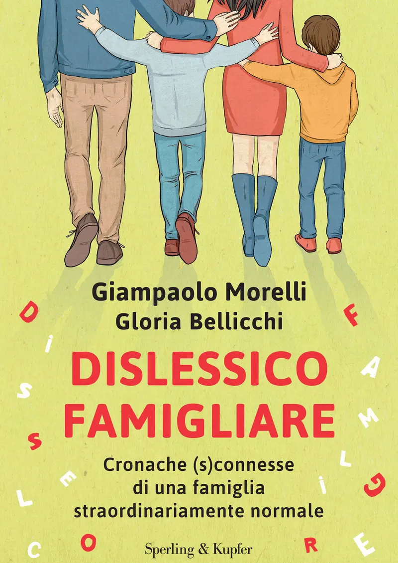 Dislessico famigliare. Cronache (s)connesse di una famiglia straordinariamente normale