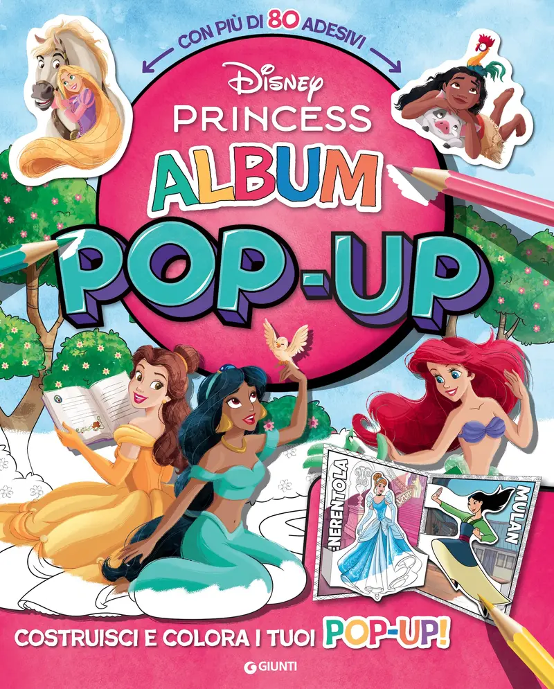 Disney Princess Album Pop-up. Con più di 80 adesivi. Costruisci e colora i tuoi pop-up