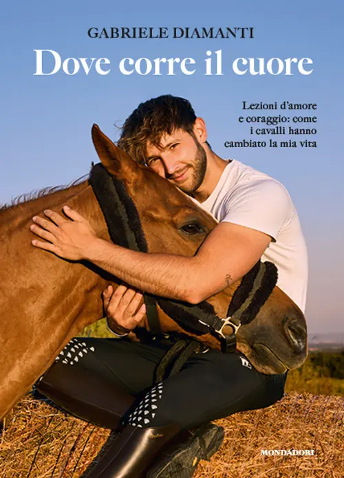 Dove corre il cuore. Lezioni d'amore e coraggio