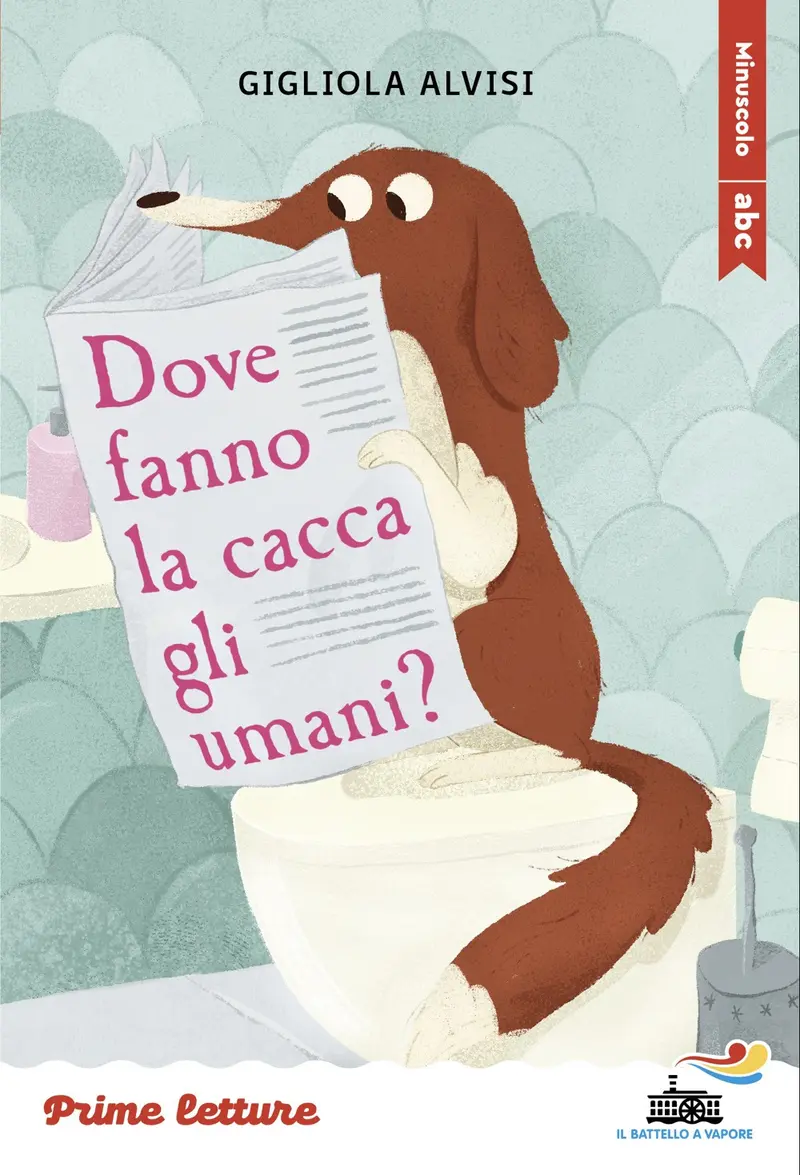 Dove fanno la cacca gli umani? Stampatello minuscolo