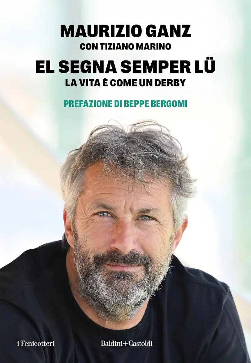 El segna semper lu'. La vita è come un derby