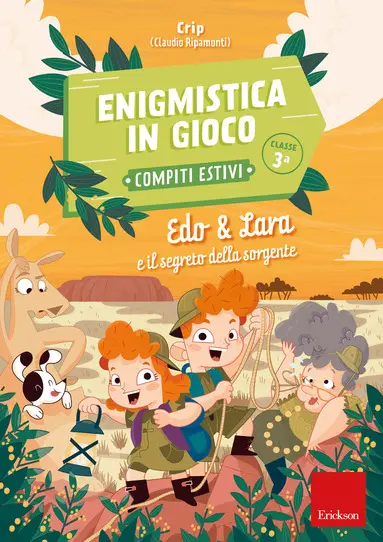 Enigmistica in gioco. Edo & Lara e il segreto della sorgente. Classe 3°