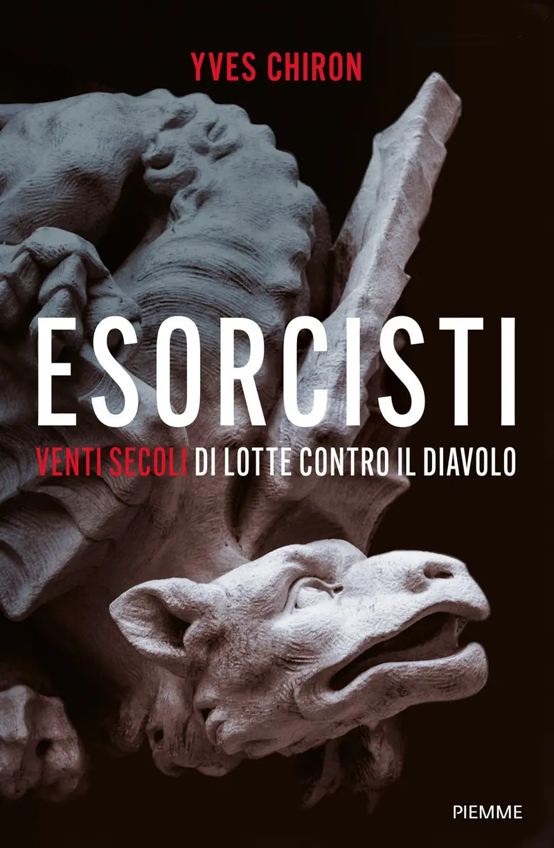 Esorcisti. Venti secoli di lotte contro il diavolo