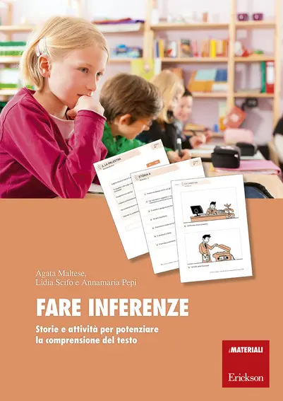 Fare inferenze - Storie e attività per potenziare la comprensione del testo
