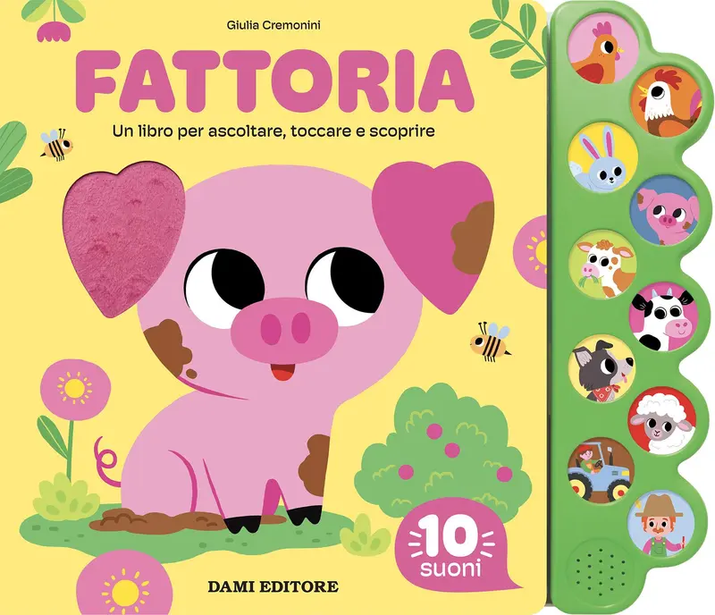 Fattoria. Un libro per ascoltare, toccare e scoprire
