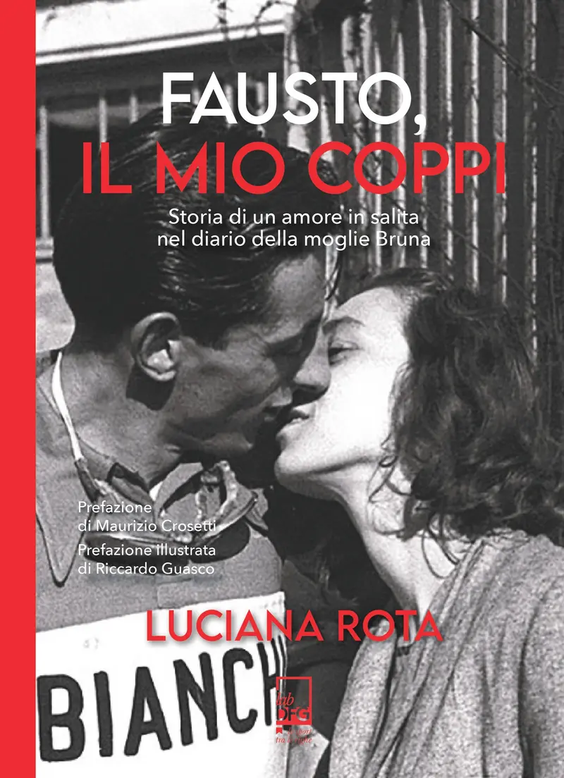 Fausto, il mio Coppi. Storia di un amore in salita nel diario della moglie Bruna