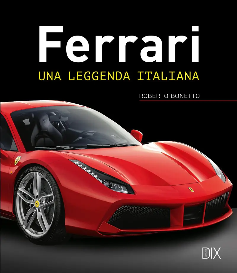 Ferrari. Una leggenda italiana