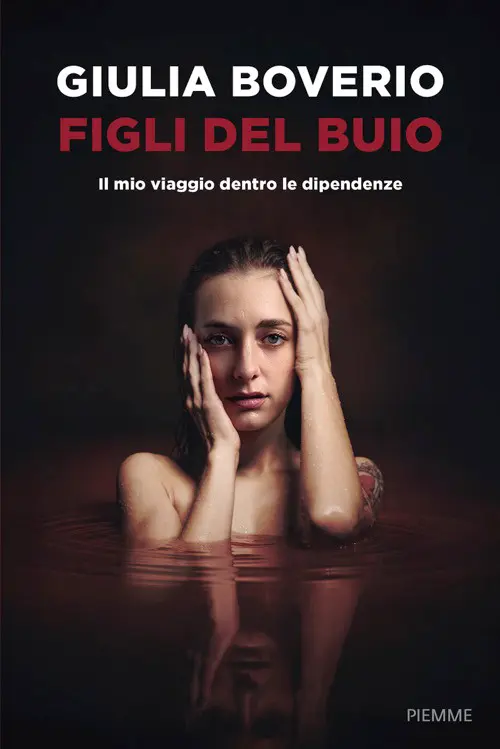 Figli del buio. Il mio viaggio dentro le dipendenze