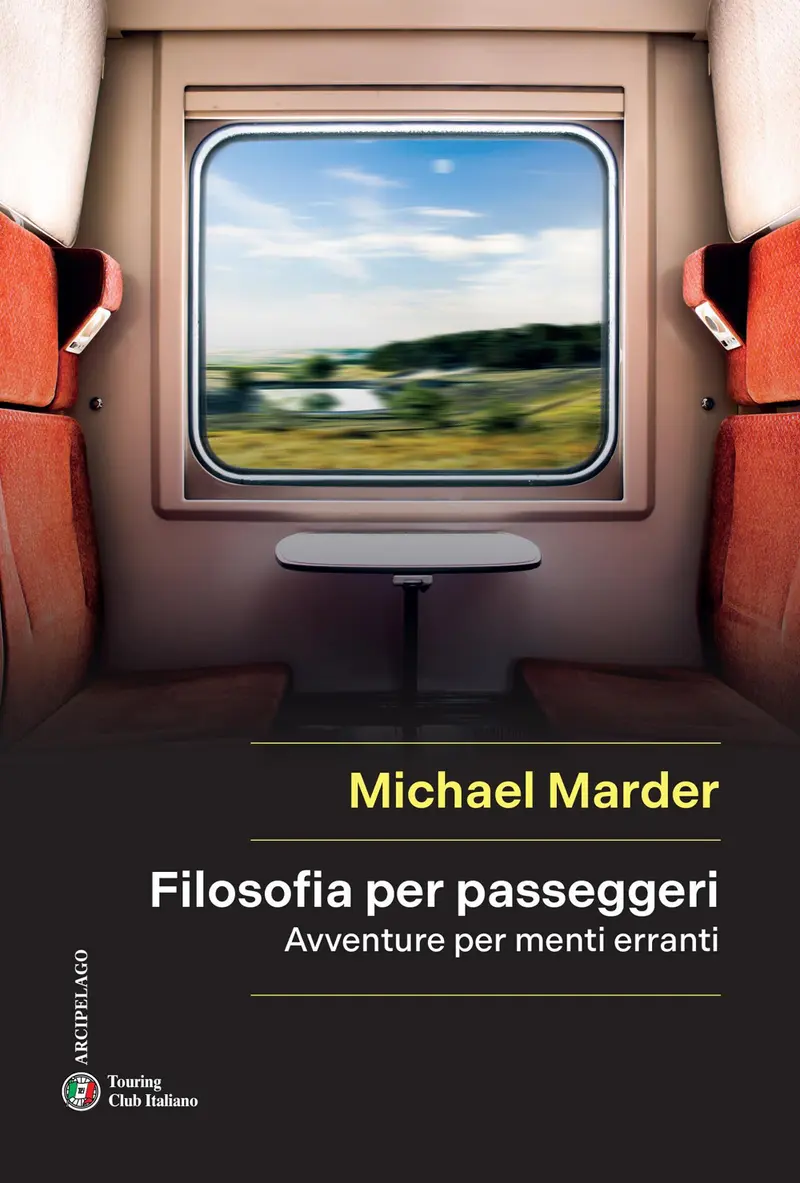 Filosofia per passeggeri. Avventure per menti erranti