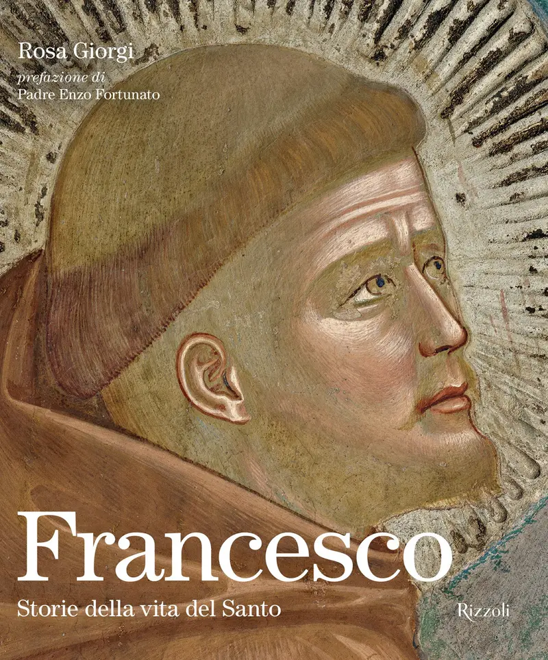 Francesco. Storie della vita del Santo