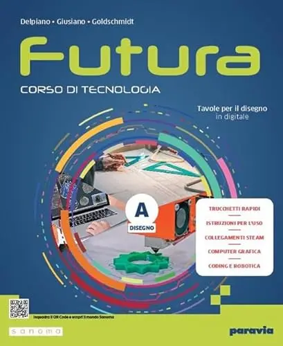 Futura - Corso di Tecnologia - Vol. Unico