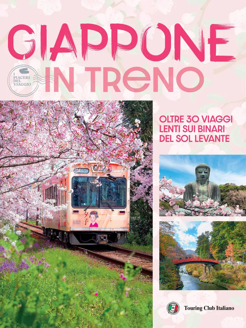 Giappone in treno. Oltre 30 viaggi lenti sui binari del Sol Levante