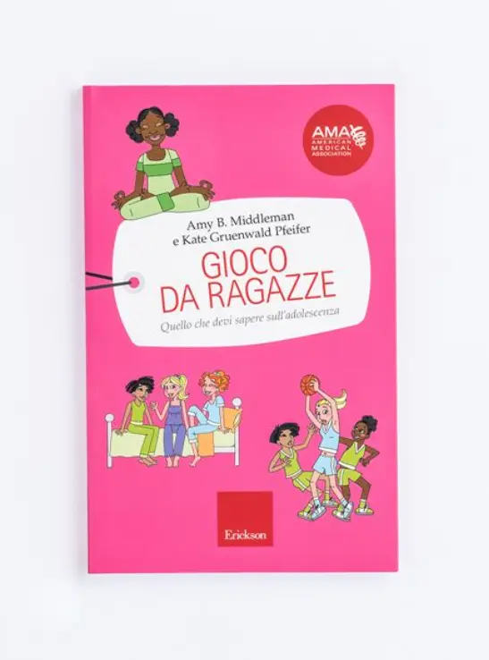 Gioco da ragazze. Quello che devi sapere sull'adolescenza