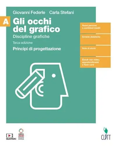 Gli Occhi del Grafico 3ed. Discipline Grafiche. Principi di Progettazione - Vol. 1